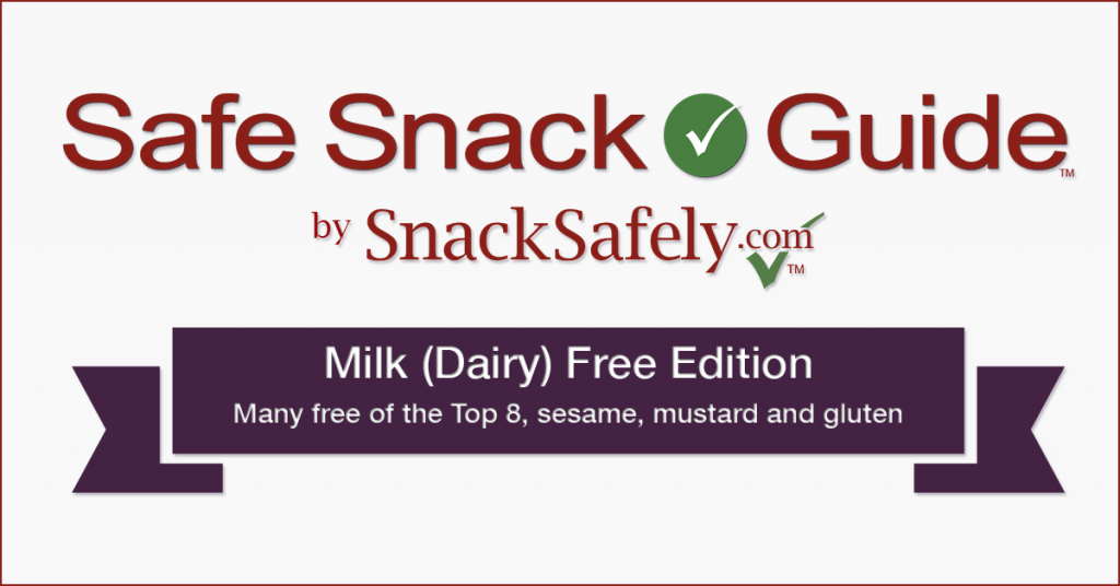 Safe Snack Guide — Milk (Dairy) Free Edition
