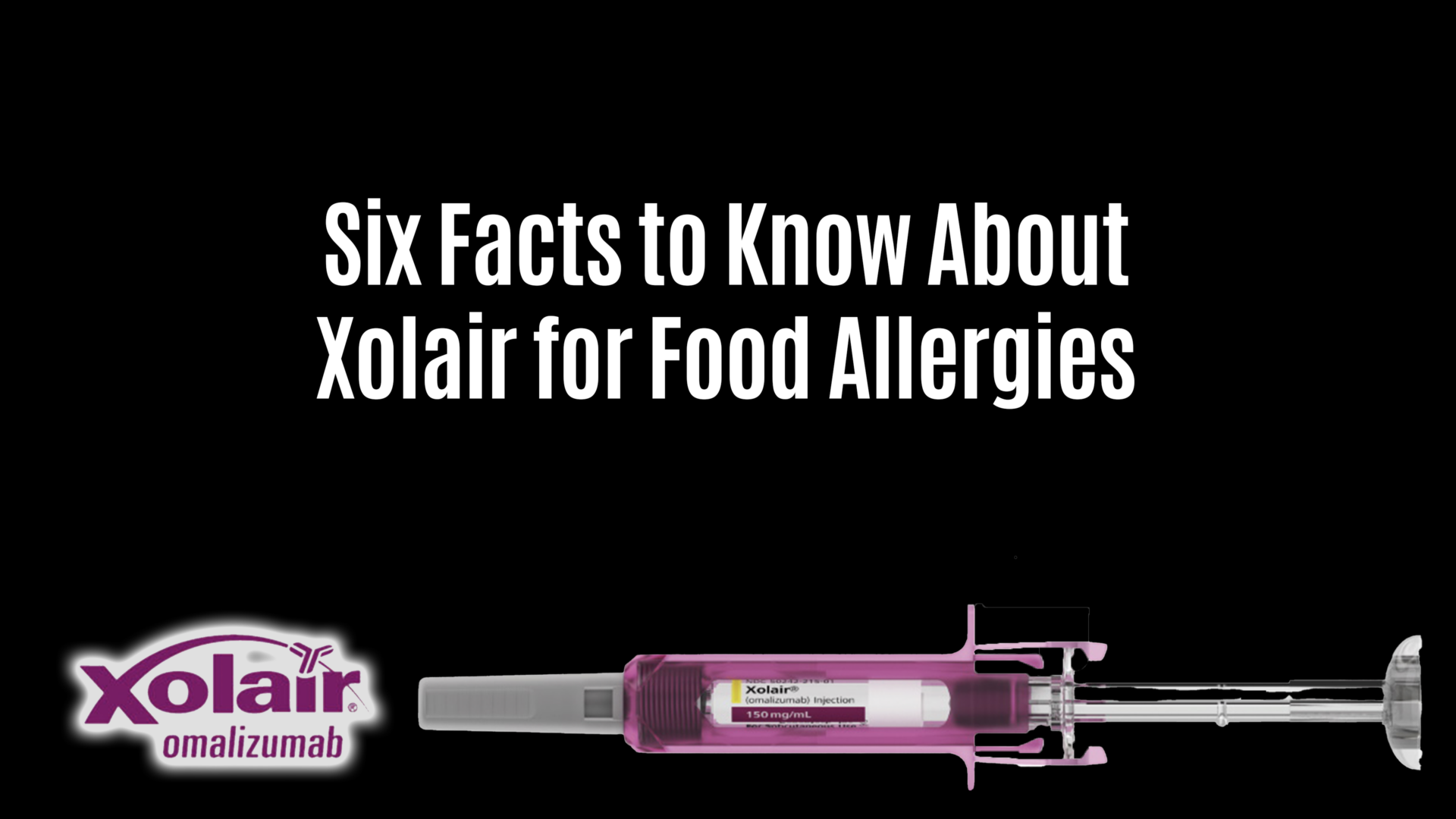Six Facts to Know About Xolair for Food Allergies