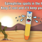 Extreme Heat Will Render Your Epinephrine Ineffective EpiPen in Desert