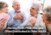 Review Finds Food Allergies Often Overlooked in Older Adults Seniors Are Underdiagnosed