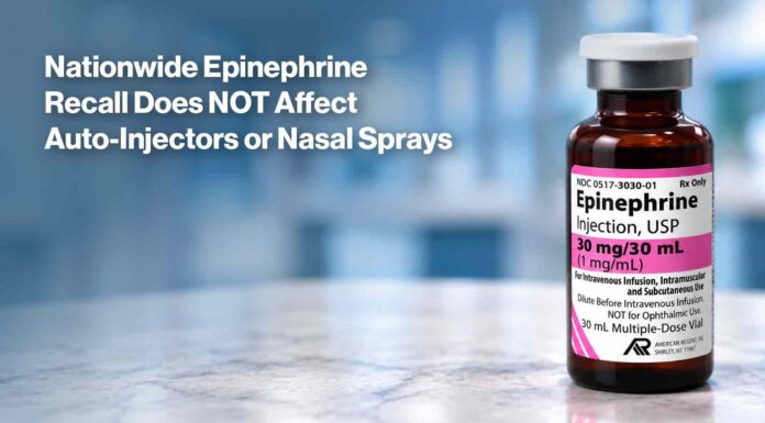 Nationwide Epinephrine Recall Does NOT Affect Auto-Injectors or Nasal Sprays American Regent Epinephrine Recall