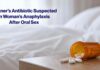Partner’s Antibiotic Suspected in Woman’s Anaphylaxis After Oral Sex Anaphylaxis After Oral Sex