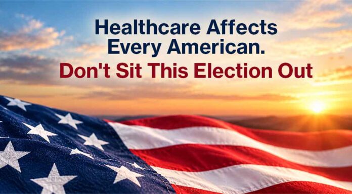 Healthcare Affects Every American. Don’t Sit This Election Out Vote Healthcare